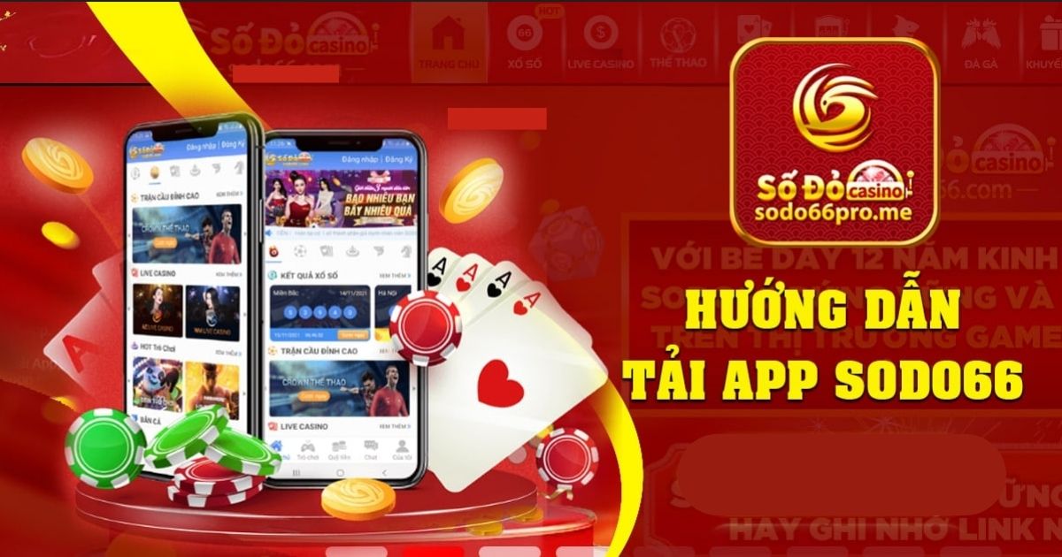 Hướng dẫn chi tiết cách tải app sodo66 chính xác nhất dành cho tân binh